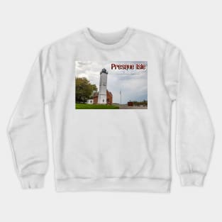 Presque Isle Lighthouse Crewneck Sweatshirt